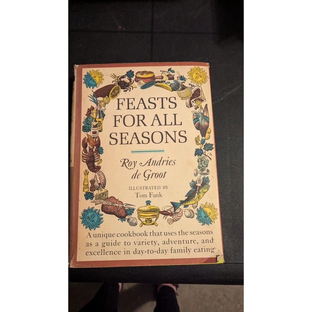 Feasts‎ For All Seasons Vintage Cookbook Roy Andries de Groot Recipes